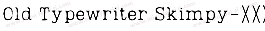 Old Typewriter Skimpy字体转换